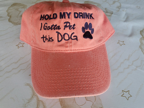 Hold my Drink Dog Mom Cap I gotta pet this dog |  Custom  Women's Cap Embroidery Hat Baseball